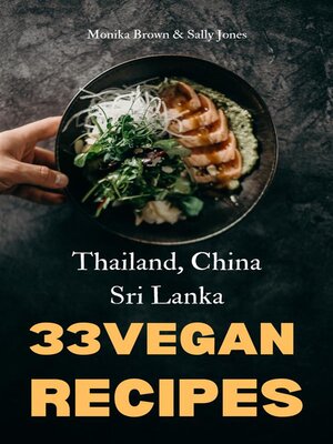 cover image of 33 VEGAN ASIAN RECIPES--THAILAND, SRI LANKA & CHINA